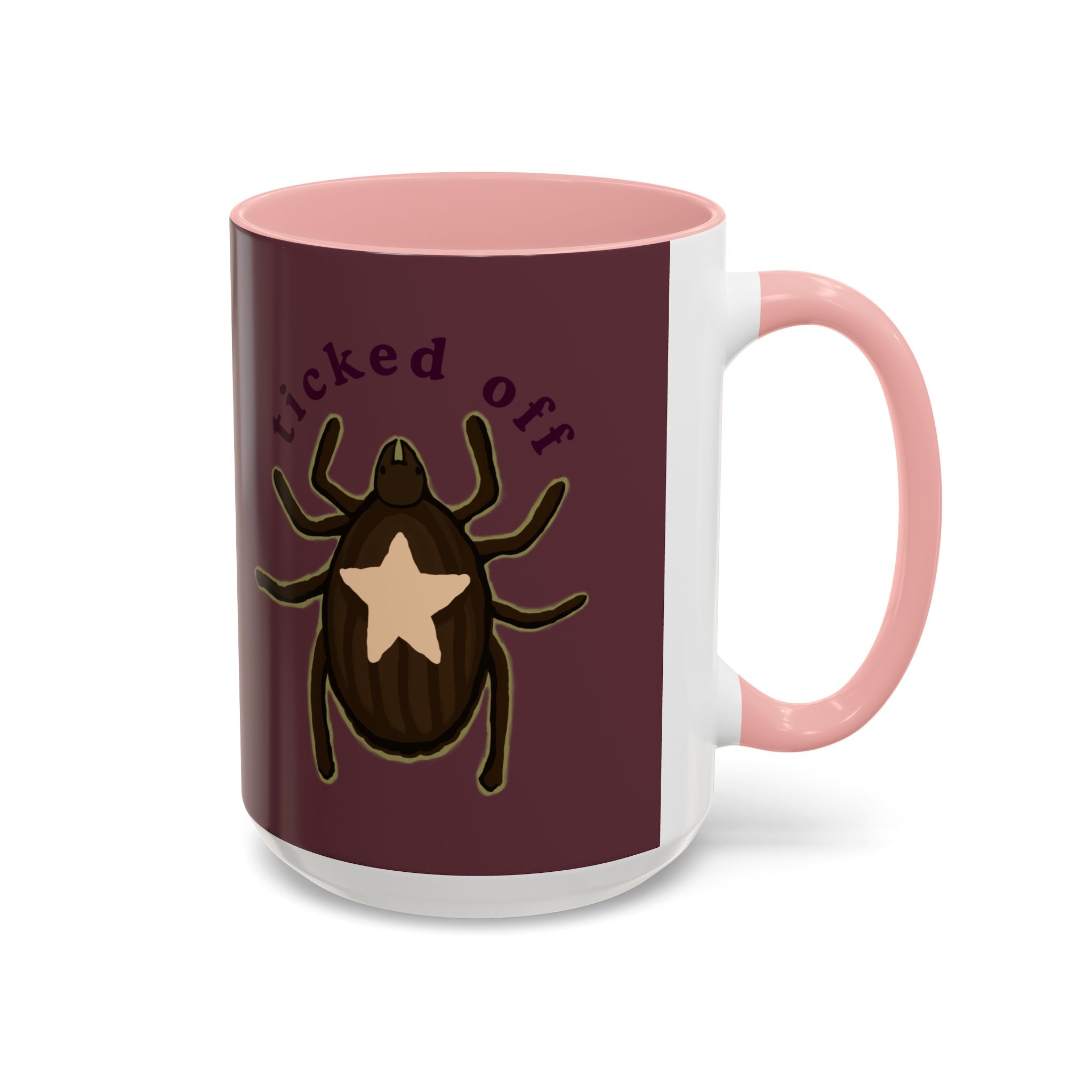 Ticked Off Coffee Mug — Funny Bug Lover Accent Mug (11oz)