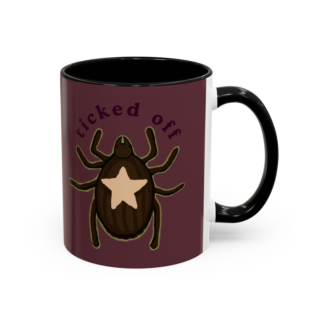 Ticked Off Coffee Mug — Funny Bug Lover Accent Mug (11oz)