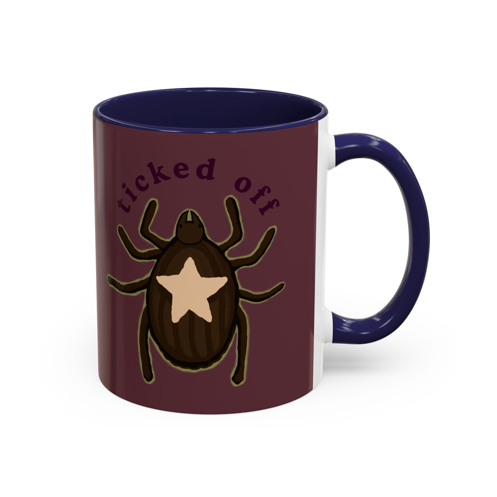 Ticked Off Coffee Mug — Funny Bug Lover Accent Mug (11oz)