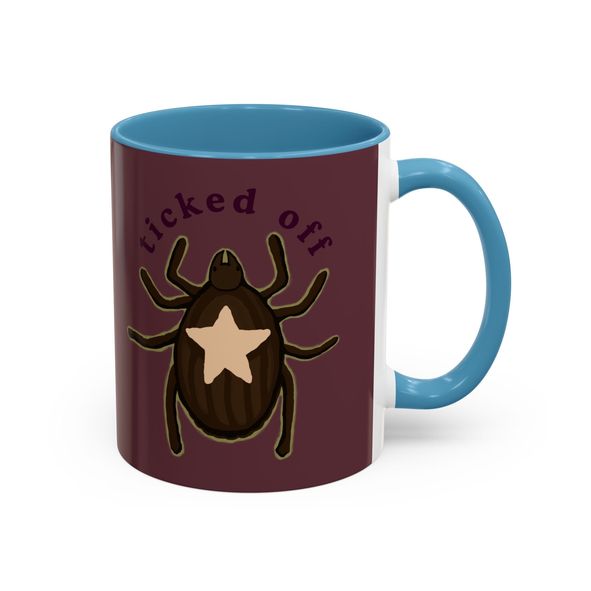 Ticked Off Coffee Mug — Funny Bug Lover Accent Mug (11oz)