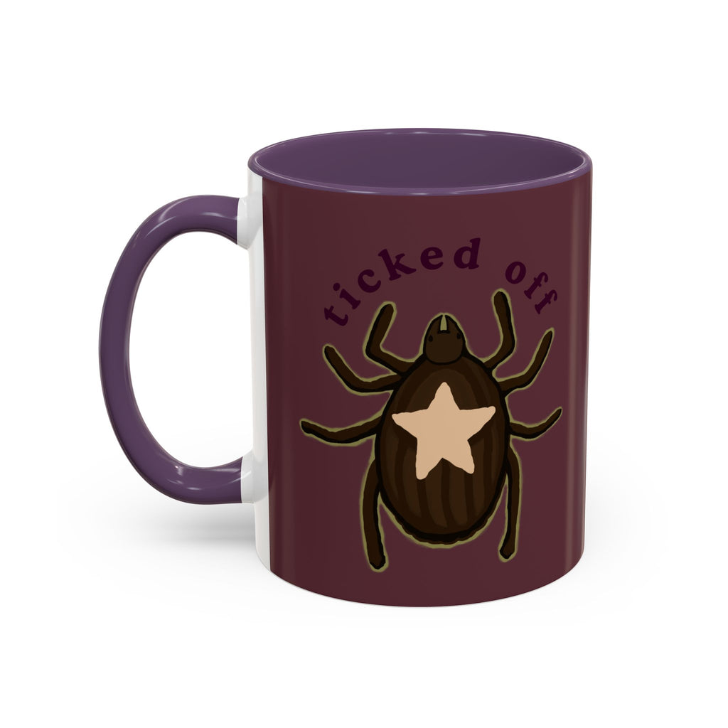Ticked Off Coffee Mug — Funny Bug Lover Accent Mug (11oz)