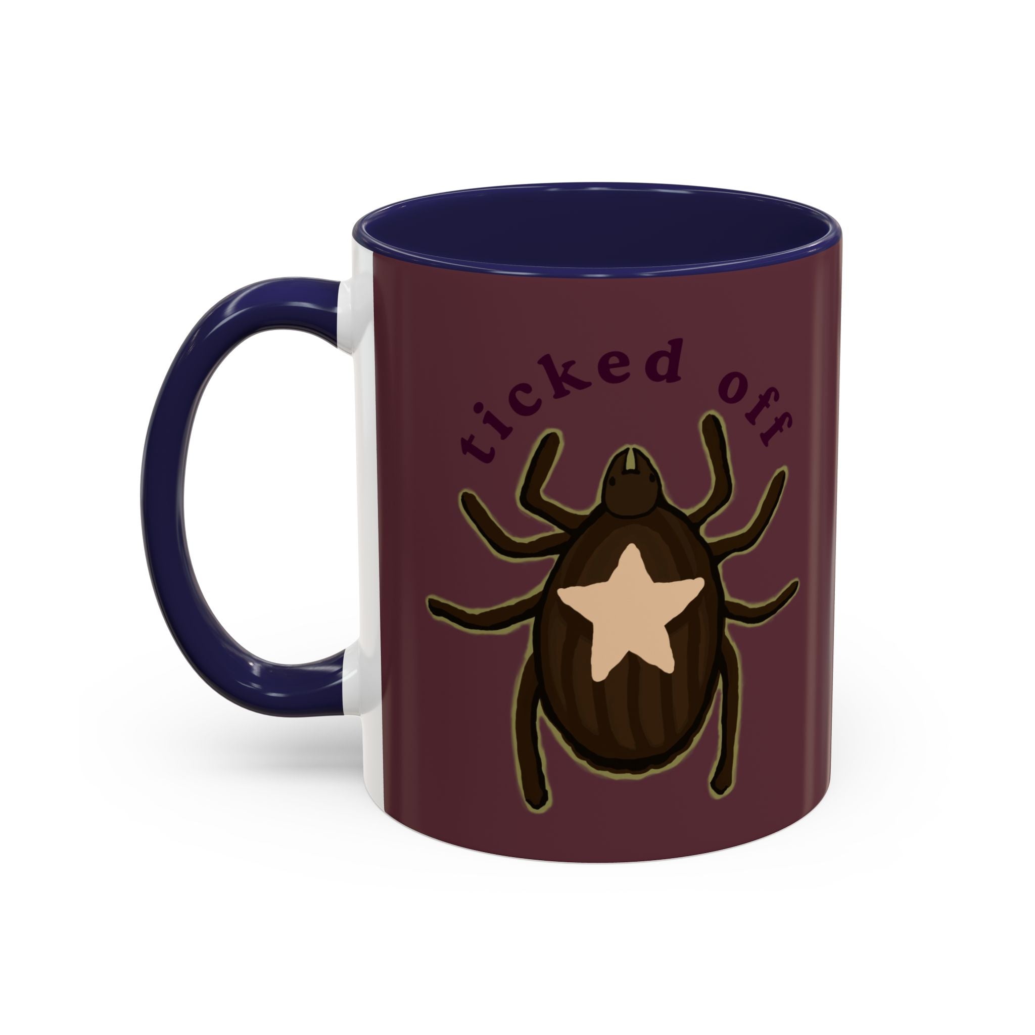 Ticked Off Coffee Mug — Funny Bug Lover Accent Mug (11oz)