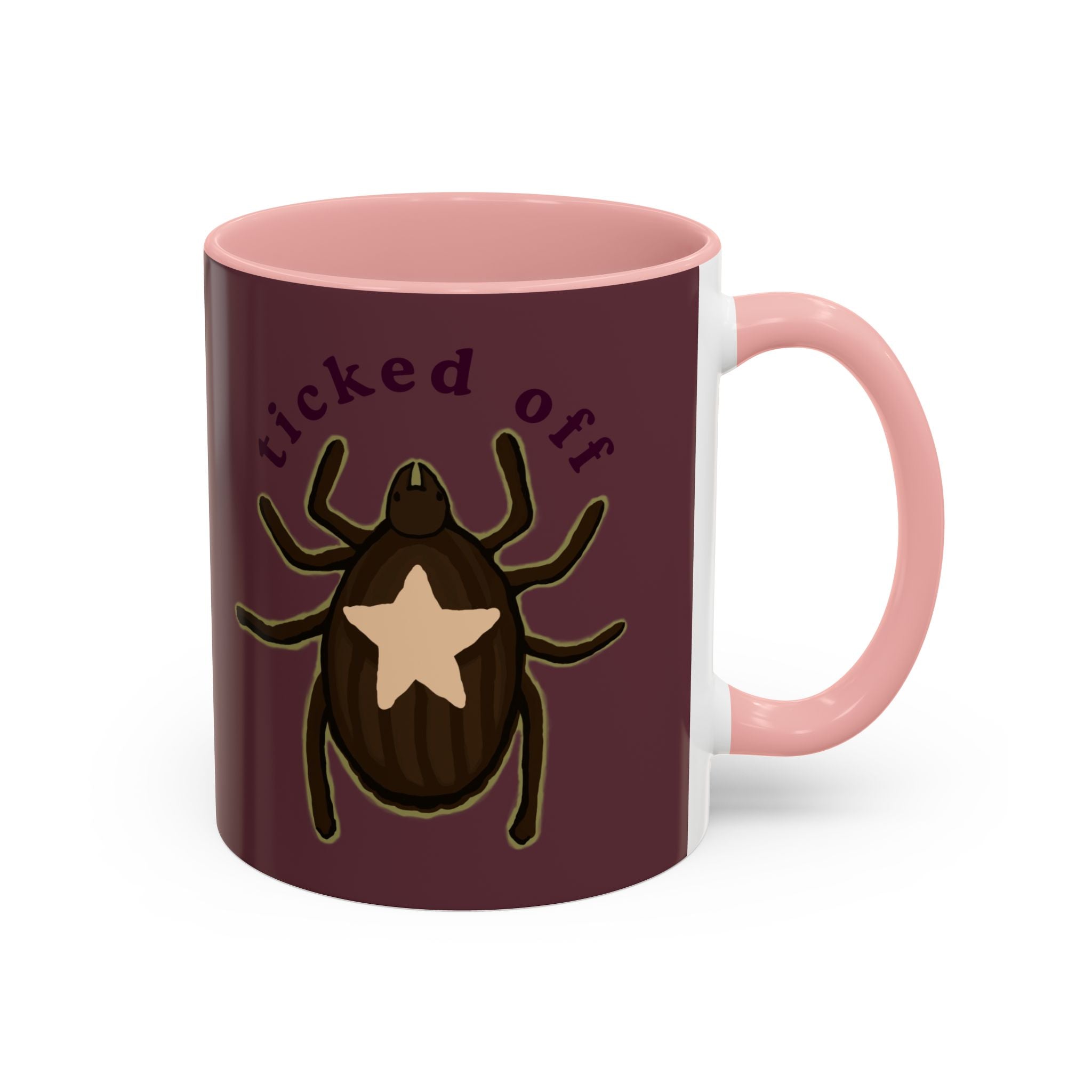 Ticked Off Coffee Mug — Funny Bug Lover Accent Mug (11oz)